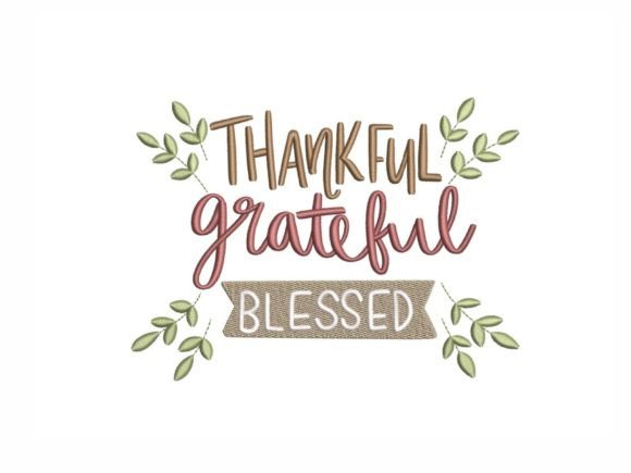 Thankful Grateful Blessed: An Embroidery Design Review